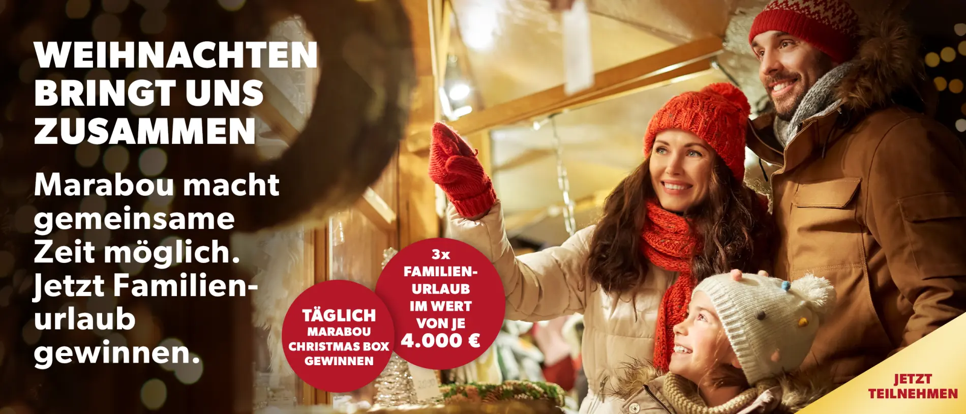 Weihnachten bringt uns zusammen. Marabou macht gemeinsame Zeit möglich. Jetzt Familienurlaub gewinnen: 3-mal Familienurlaub im Wert von je 4.000 €. Täglich Marabou Christmas Box gewinnen. Jetzt teilnehmen