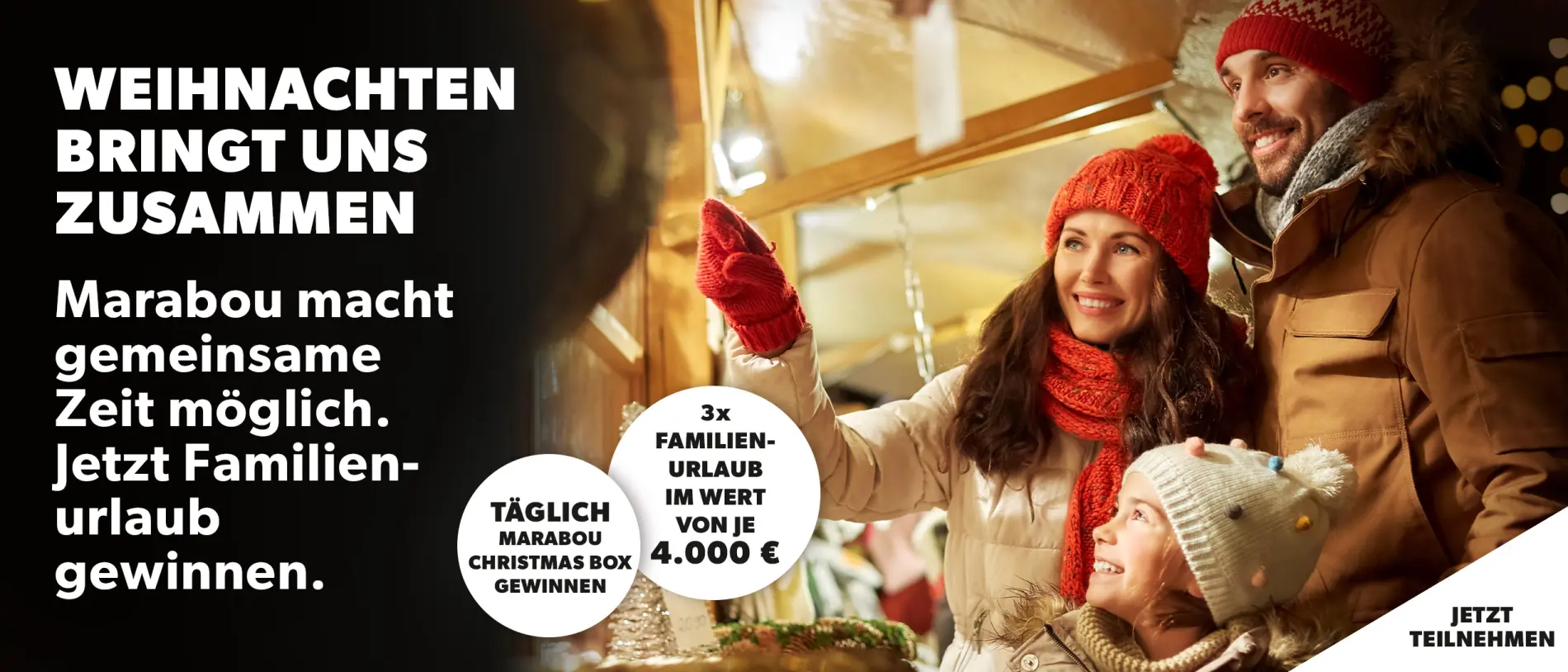 Weihnachten bringt uns zusammen. Marabou macht gemeinsame Zeit möglich. Jetzt Familienurlaub gewinnen: 3-mal Familienurlaub im Wert von je 4.000 €. Täglich Marabou Christmas Box gewinnen. Jetzt teilnehmen